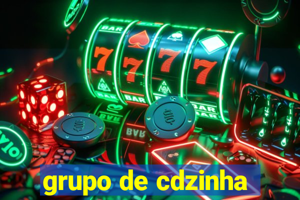 grupo de cdzinha